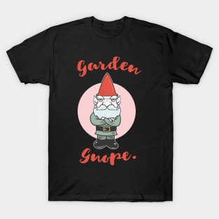 GARDEN GNOPE T-Shirt